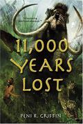 11,000 Years Lost by Peni R. Griffin