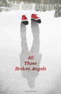 All Those Broken Angels by Peter Adam Salomon