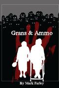 Grans & Ammo by Scarlett R. Algee