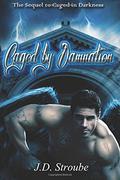 Caged by Damnation (Caged #2) by J.D. Stroube