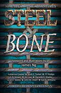Steel and Bone: Nine Steampunk Adventures by Penny Freeman