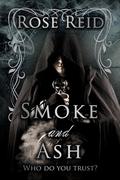 Smoke and Ash (The Afterlight Chronicles #2) by Rose Reid