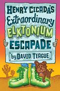 Henry Cicada's Extraordinary Elktonium Escapade by David Teague