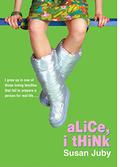 Alice, I Think by Susan Juby