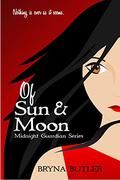 Of Sun & Moon (Midnight Guardian #1) by Bryna Butler