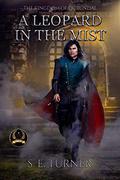 A Leopard in the Mist (Kingdom of Durundal #3) by S.E. Turner