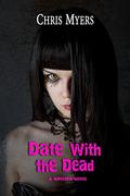 Date with the Dead (Ripsters #1) by Chris Myers
