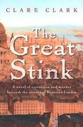 The Great Stink by Clare Clark