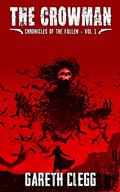 The Crowman (Chronicles of the Fallen #1) by Gareth Clegg