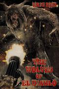 The Wolves Of El Diablo (The Men Who Walk Like Wolves #2) by Eric Red