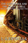 The Gunslinger and the Train to Hell (Lizzy Stanton #2) by L.G. Estrella