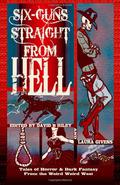 Six Guns Straight from Hell by David B. Riley