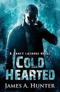 Cold Hearted by James A. Hunter