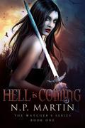 Hell Is Coming (Nephilim Rising #1) by N.P. Martin