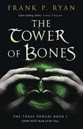 The Tower of Bones (Three Powers #2) by Frank P. Ryan