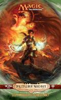 Future Sight (Magic: The Gathering: Time Spiral Cycle #3) by Scott McGough