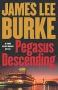 Pegasus Descending by James Lee Burke