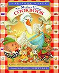 The Mother Goose Cookbook: Rhymes and Recipes for the Very Young by Marianna Mayer