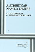 A Streetcar Named Desire by Tennessee Williams