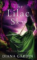 The Lilac Sky (The Troma Chronicles #1) by Diana Gardin