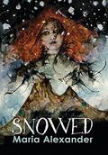 Snowed (Bloodline of Yule Trilogy #1) by Maria Alexander