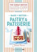 Pastry & Patisserie (Bake It Better #8) by Joanna Farrow