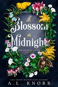 A Blossom at Midnight  (The Scented Court Book 1) by A.L. Knorr