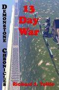 13 Day War (Demonstone Chronicles #6) by Richard S. Tuttle