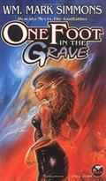 One Foot in the Grave (Halflife Chronicles #1) by Wm. Mark Simmons