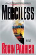 Merciless by Robin Parrish
