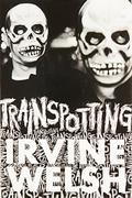 Trainspotting by Irvine Welsh