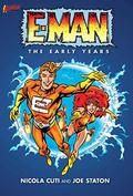 E-Man: The Early Years by Joe Staton