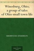Winesburg, Ohio by Sherwood Anderson