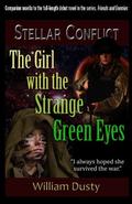The Girl with the Strange Green Eyes (Stellar Conflict #1.3) by William Dusty