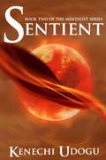 Sentient (The Mentalist Series #2) by Kenechi Udogu