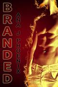 Branded (Ash and Flames #1) by Ana J. Phoenix