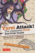 Yurei Attack!: The Japanese Ghost Survival Guide (Attack! #3) by Hiroko Yoda
