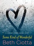 Some Kind of Wonderful (Cupcake Lovers #3.5) by Beth Ciotta