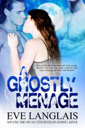 A Ghostly Ménage by Eve Langlais