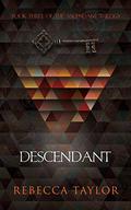 Descendant (Ascendant Trilogy #3) by Rebecca Taylor