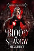 Blood Shadow  (Vampire's Bane) by Alexis Pierce