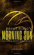 Morning Sun (Children of Nostradamus #0) by Jeremy Flagg