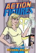Secret Origins (Action Figures #1) by Michael C. Bailey