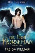 The First Horseman (Horseman’s Harem Saga #0.5) by Freida Kilmari