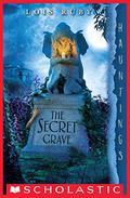The Secret Grave by Lois Ruby
