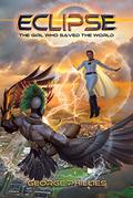 Eclipse (The Girl Who Saved the World #1) by George Phillies