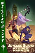 Joyeuse Guard (Wearing the Cape #9) by Marion G. Harmon