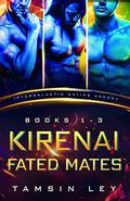Kirenai Fated Mates Books #1-3 (Kirenai Fated Mates #1-3) by Tamsin Ley