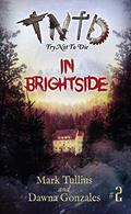 In Brightside  (Try Not to Die #2) by Mark Tullius