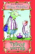 Trolls United! (Troll Trouble #2) by Mark Beech